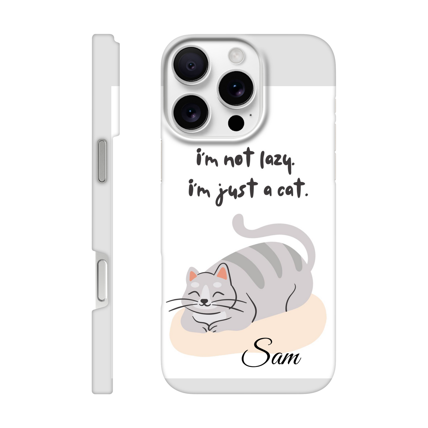 Phone case with a cat illustration and text 'I'm not lazy, I'm just a cat. Sam' on a white background